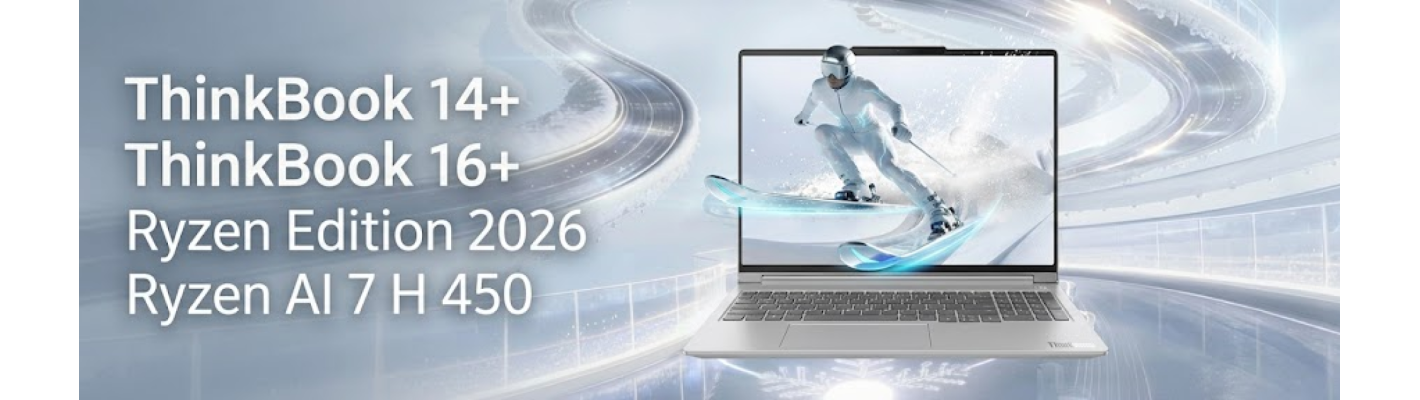 Компания Lenovo представила ThinkBook 14+ и ThinkBook 16+ Ryzen Edition 2026 на базе Ryzen AI 7 H 450
