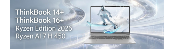 Компания Lenovo представила ThinkBook 14+ и ThinkBook 16+ Ryzen Edition 2026 на базе Ryzen AI 7 H 450
